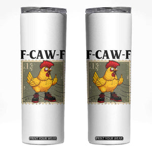 F Caw F Screaming Chicken Skinny Tumbler Metal Heavy Punk Rock Music TS10 White Print Your Wear
