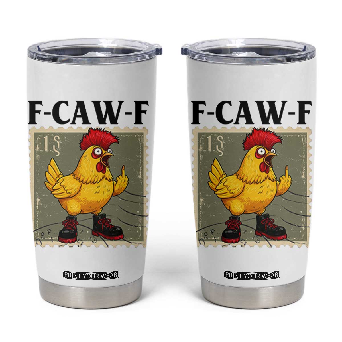 F Caw F Screaming Chicken Tumbler Cup Metal Heavy Punk Rock Music TS10 White Print Your Wear