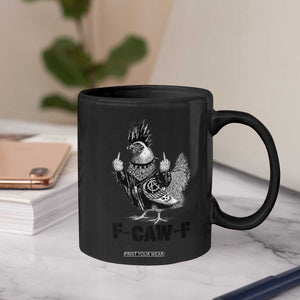 F Caw F Screaming Chicken Coffee Mug Metal Heavy Punk Rock Music Lovers TS10 Print Your Wear