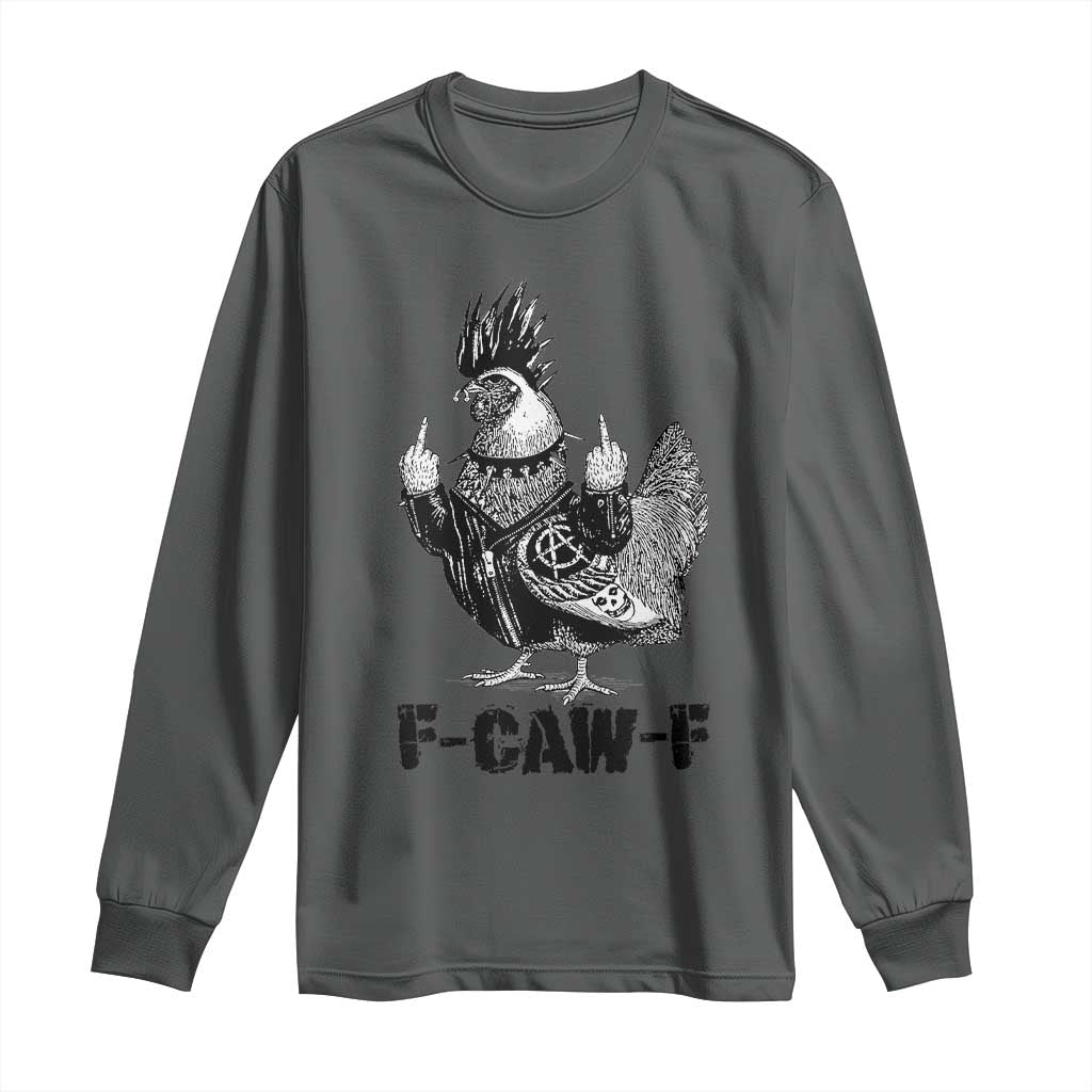 F Caw F Screaming Chicken Long Sleeve Shirt Metal Heavy Punk Rock Music Lovers TS10 Dark Heather Print Your Wear