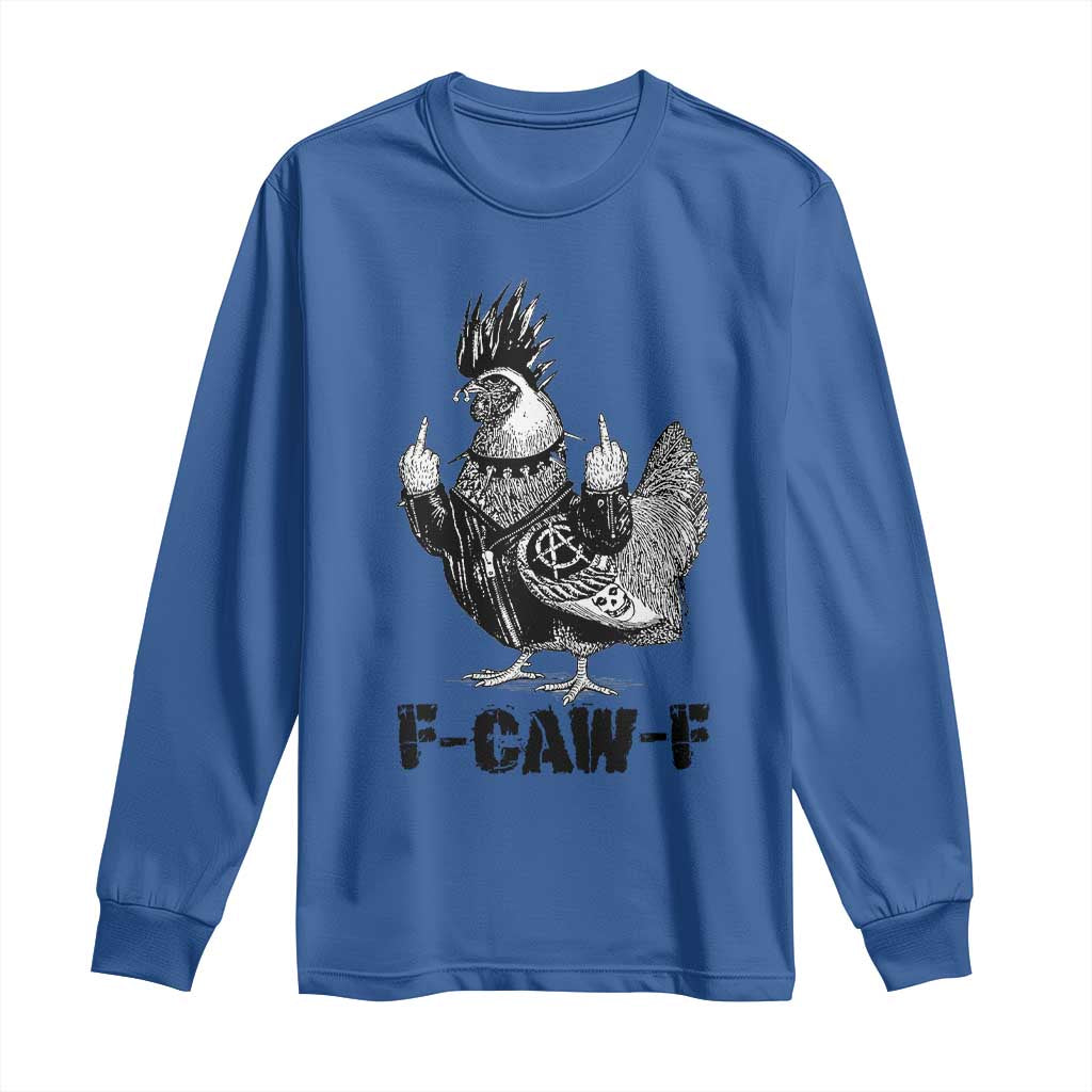 F Caw F Screaming Chicken Long Sleeve Shirt Metal Heavy Punk Rock Music Lovers TS10 Royal Blue Print Your Wear