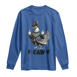 F Caw F Screaming Chicken Long Sleeve Shirt Metal Heavy Punk Rock Music Lovers TS10 Royal Blue Print Your Wear
