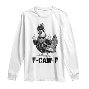 F Caw F Screaming Chicken Long Sleeve Shirt Metal Heavy Punk Rock Music Lovers TS10 White Print Your Wear