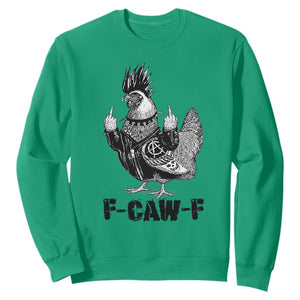 F Caw F Screaming Chicken Sweatshirt Metal Heavy Punk Rock Music Lovers TS10 Irish Green Print Your Wear