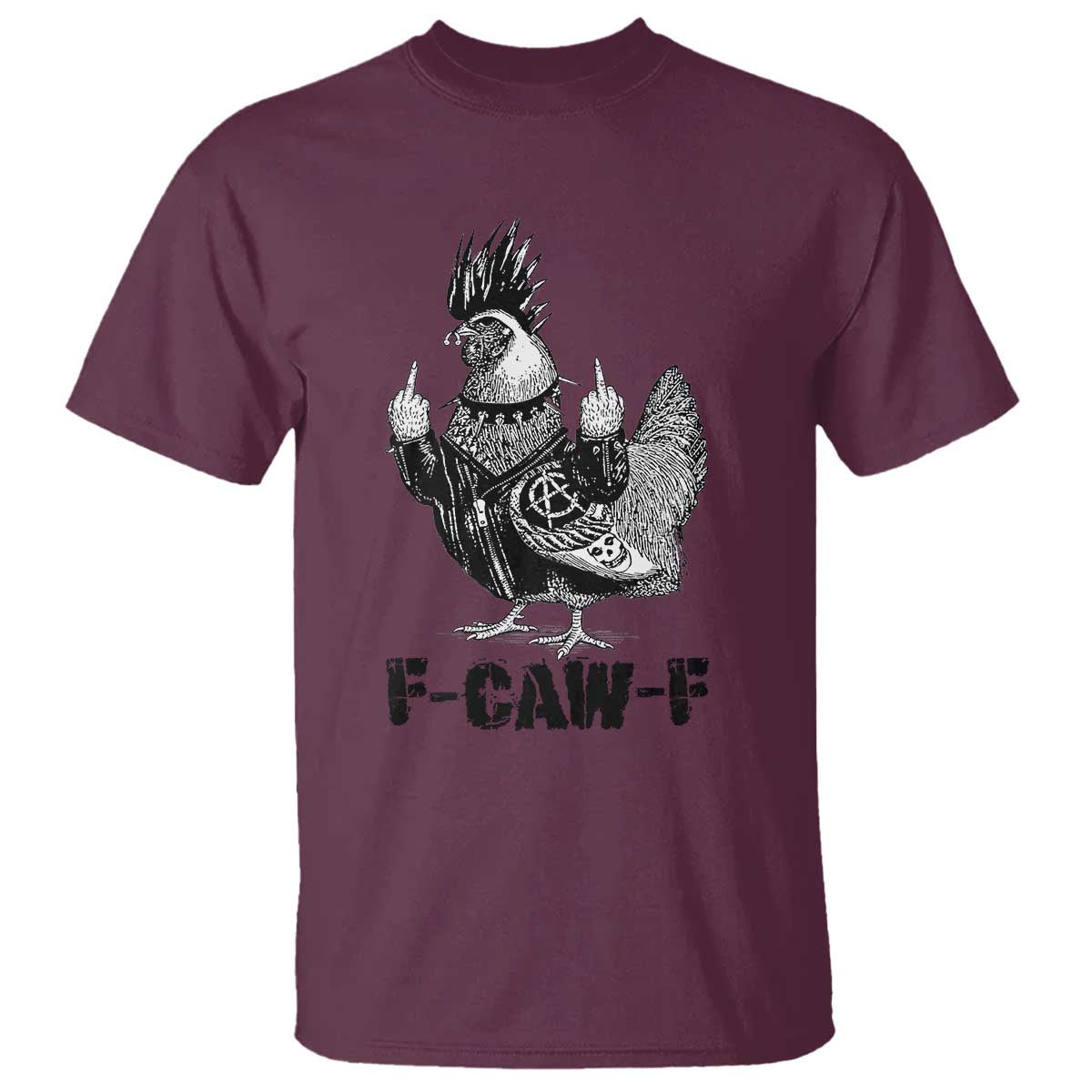 F Caw F Screaming Chicken T Shirt Metal Heavy Punk Rock Music Lovers TS10 Maroon Print Your Wear