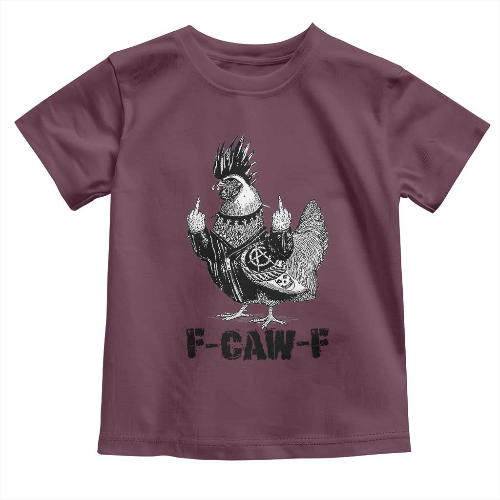 F Caw F Screaming Chicken Toddler T Shirt Metal Heavy Punk Rock Music Lovers TS10 Maroon Print Your Wear
