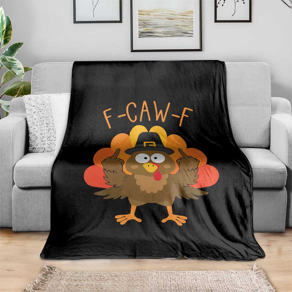 F-Caw-F Funny Turkey Throw Blanket Happy Thanksgiving Day Family Dinner TS10 Print Your Wear