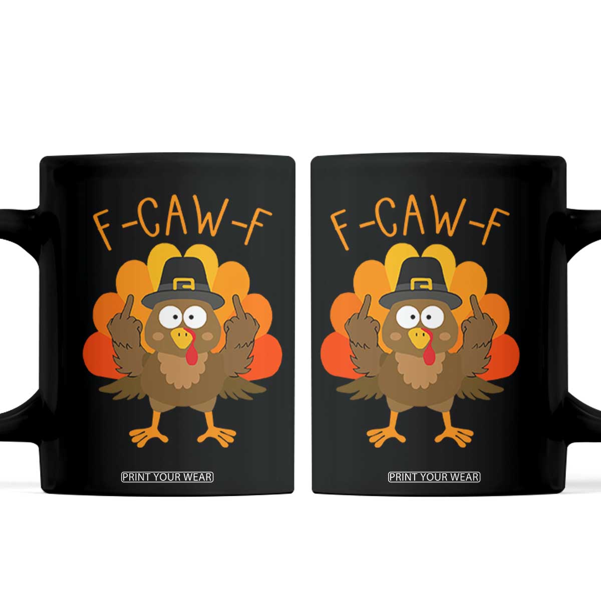 F-Caw-F Funny Turkey Coffee Mug Happy Thanksgiving Day Family Dinner TS10 Black Print Your Wear