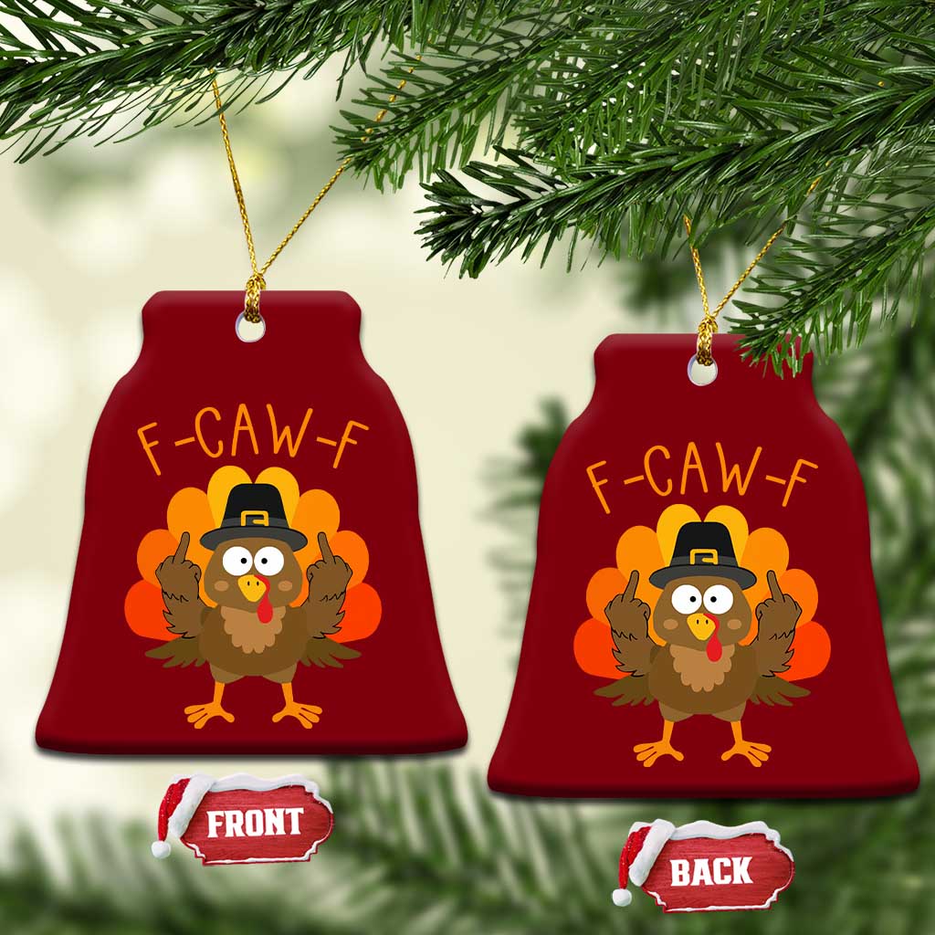 F-Caw-F Funny Turkey Ceramic Ornament Happy Thanksgiving Day Family Dinner TS10 Print Your Wear