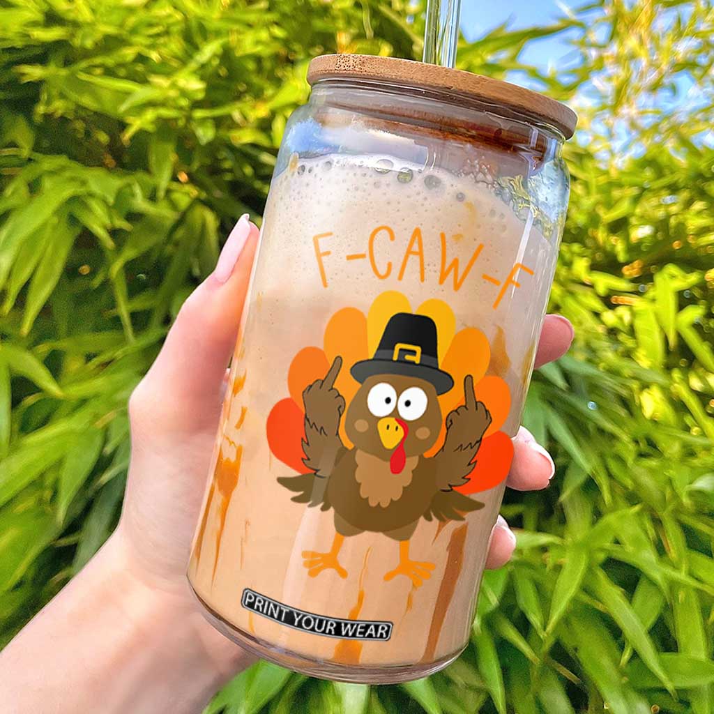 F-Caw-F Funny Turkey Glass Can Happy Thanksgiving Day Family Dinner TS10 Black Print Your Wear