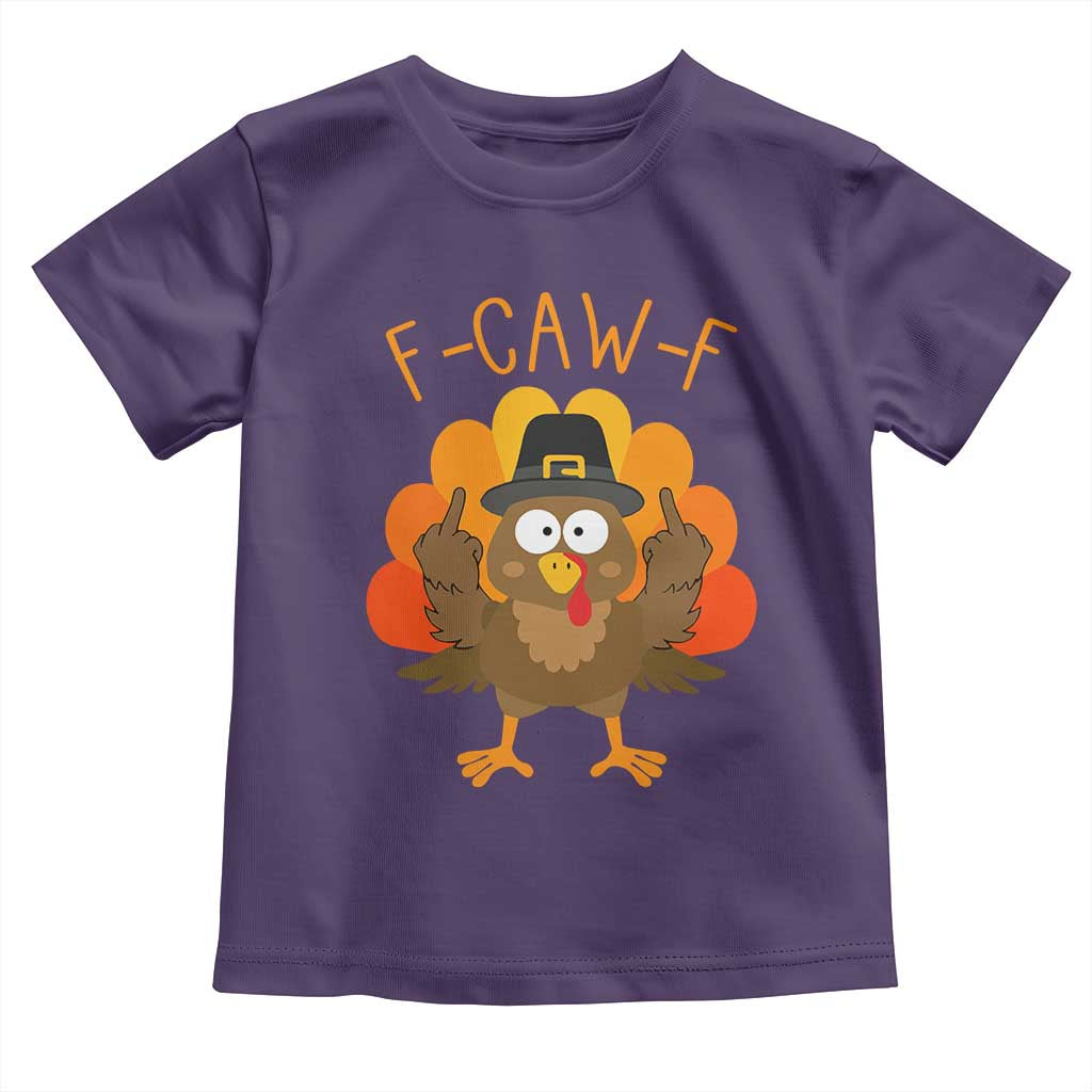 F-Caw-F Funny Turkey Toddler T Shirt Happy Thanksgiving Day Family Dinner TS10 Purple Print Your Wear