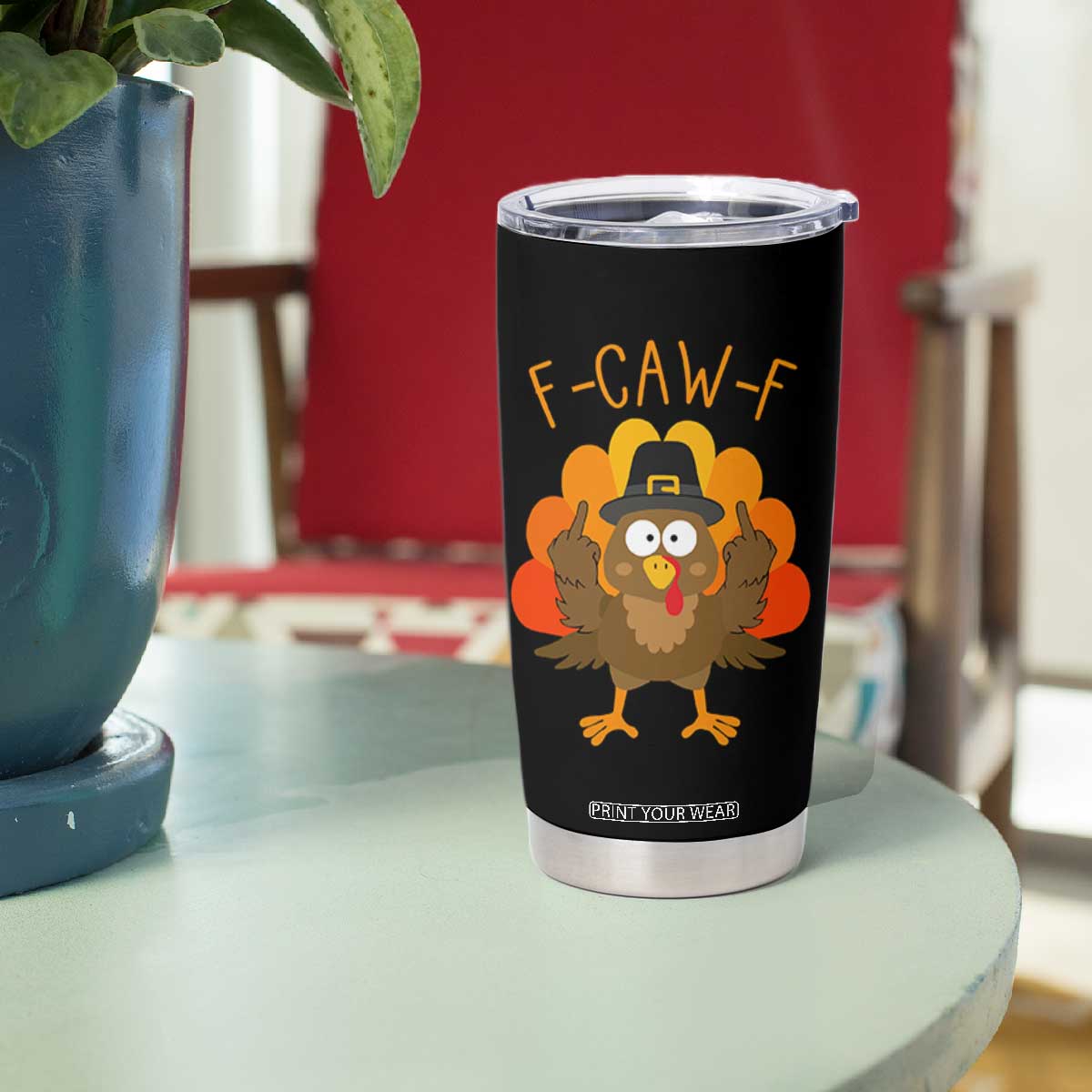 F-Caw-F Funny Turkey Tumbler Cup Happy Thanksgiving Day Family Dinner TS10 Print Your Wear