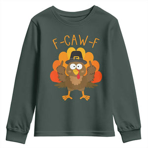 F-Caw-F Funny Turkey Youth Sweatshirt Happy Thanksgiving Day Family Dinner TS10 Dark Forest Green Print Your Wear