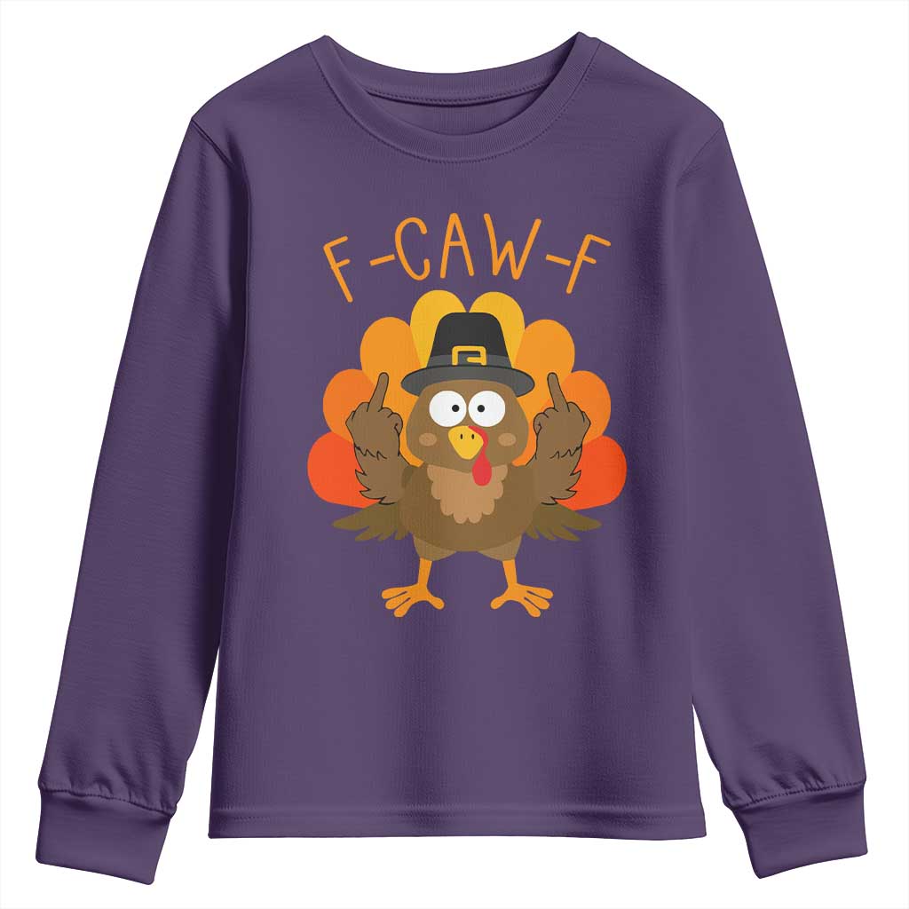 F-Caw-F Funny Turkey Youth Sweatshirt Happy Thanksgiving Day Family Dinner TS10 Purple Print Your Wear