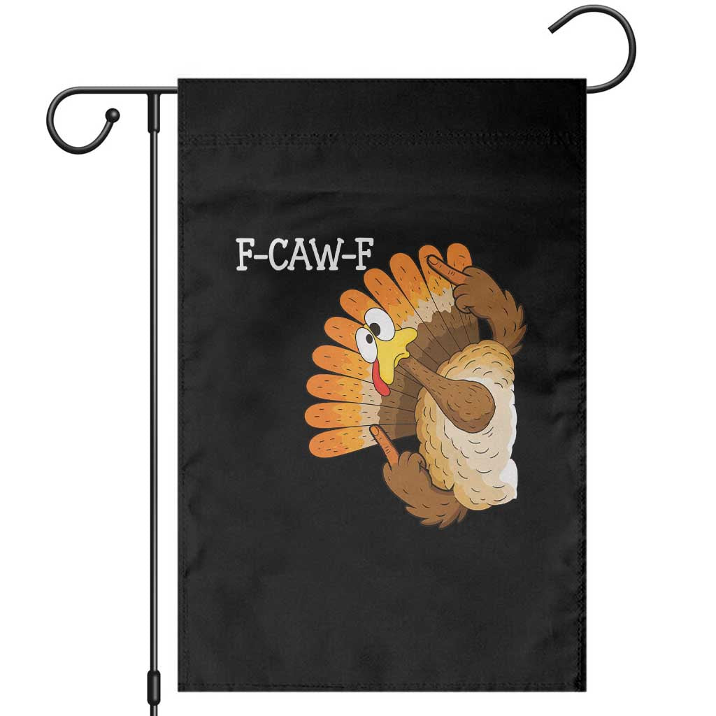 F-Caw-F Funny Silly Turkey Garden Flag Happy Thanksgiving Day Family Dinner TS10 Black Print Your Wear