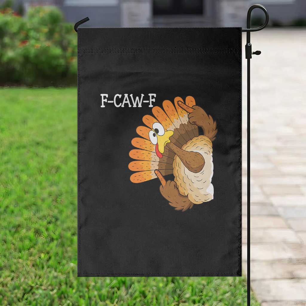 F-Caw-F Funny Silly Turkey Garden Flag Happy Thanksgiving Day Family Dinner TS10 Print Your Wear