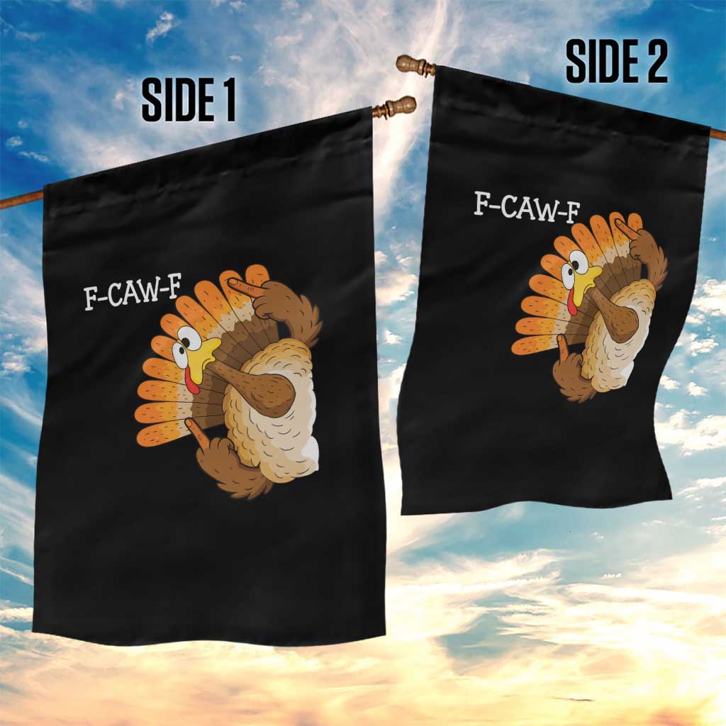 F-Caw-F Funny Silly Turkey Garden Flag Happy Thanksgiving Day Family Dinner TS10 Print Your Wear