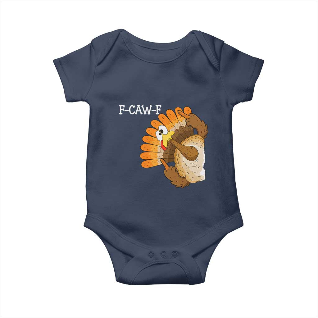 F-Caw-F Funny Silly Turkey Baby Onesie Happy Thanksgiving Day Family Dinner TS10 Navy Print Your Wear