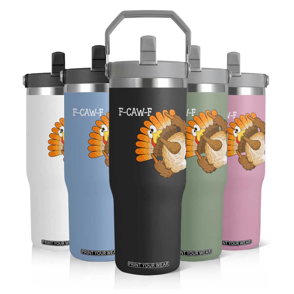 F-Caw-F Funny Silly Turkey Flip Straw Tumbler Happy Thanksgiving Day Family Dinner TS10 Print Your Wear