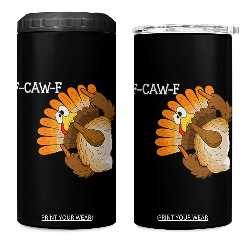 F-Caw-F Funny Silly Turkey 4 in 1 Can Cooler Tumbler Happy Thanksgiving Day Family Dinner TS10 One Size: 16 oz Black Print Your Wear