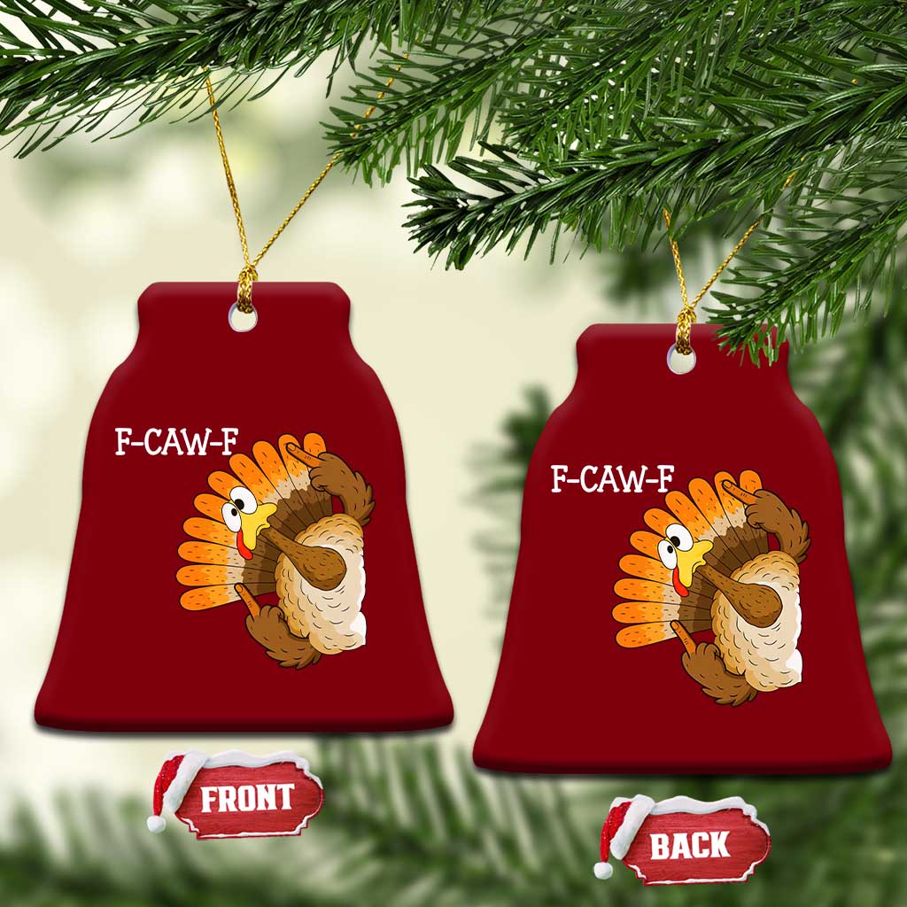 F-Caw-F Funny Silly Turkey Ceramic Ornament Happy Thanksgiving Day Family Dinner TS10 Print Your Wear