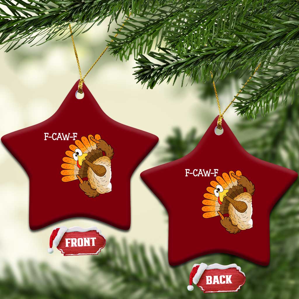 F-Caw-F Funny Silly Turkey Ceramic Ornament Happy Thanksgiving Day Family Dinner TS10 Print Your Wear