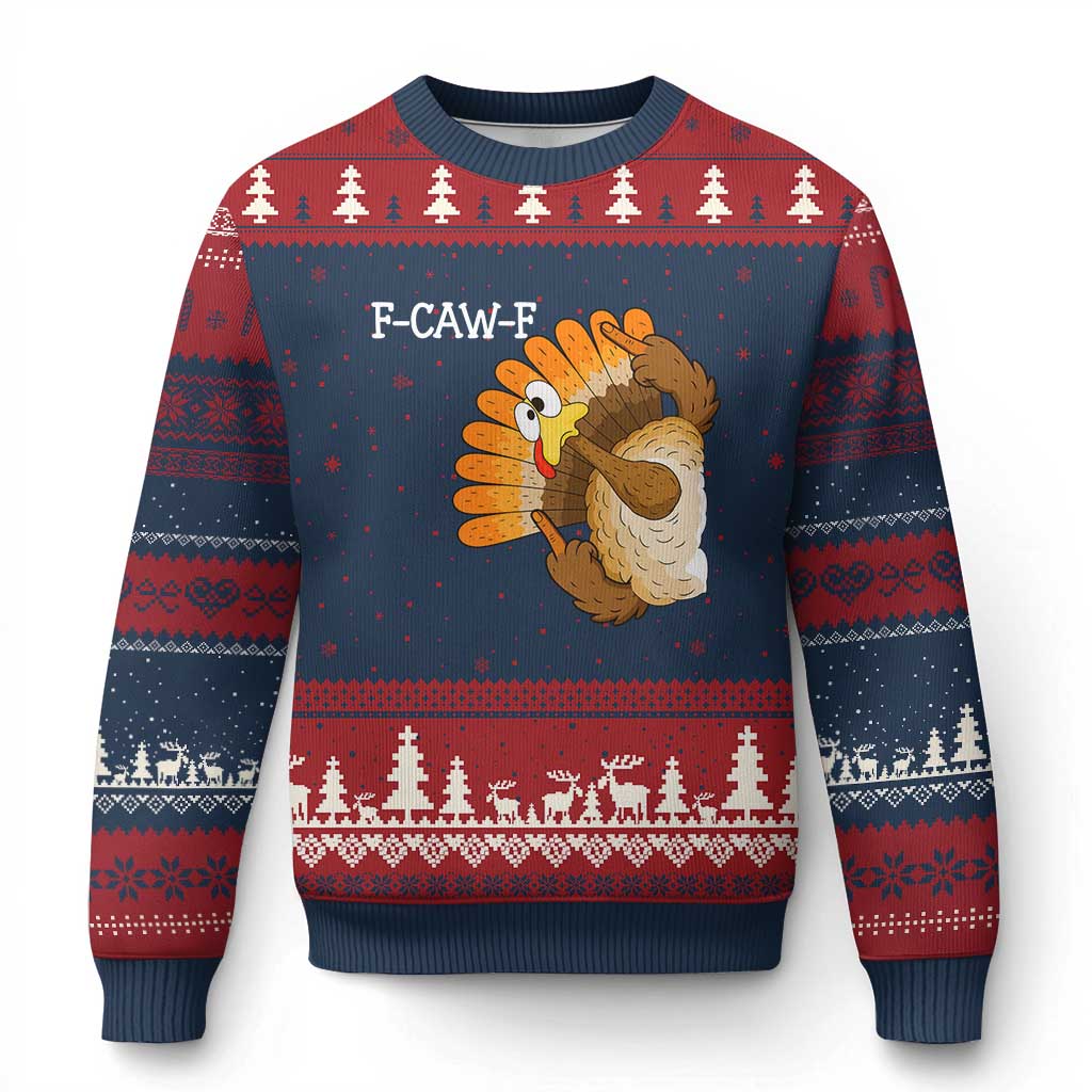 F-Caw-F Funny Silly Turkey Ugly Christmas Sweater Happy Thanksgiving Day Family Dinner - Print Your Wear