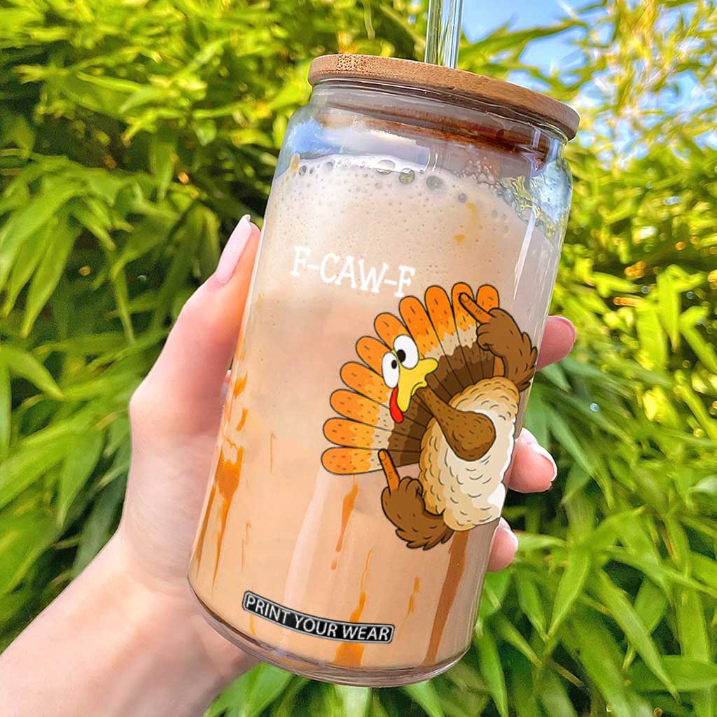 F-Caw-F Funny Silly Turkey Glass Can Happy Thanksgiving Day Family Dinner TS10 Black Print Your Wear