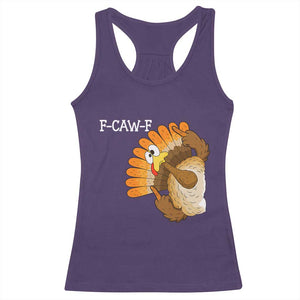 F-Caw-F Funny Silly Turkey Racerback Tank Top Happy Thanksgiving Day Family Dinner - Print Your Wear
