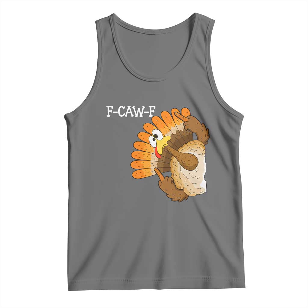 F-Caw-F Funny Silly Turkey Tank Top Happy Thanksgiving Day Family Dinner TS10 Black Heather Print Your Wear