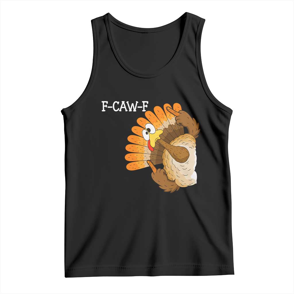 F-Caw-F Funny Silly Turkey Tank Top Happy Thanksgiving Day Family Dinner TS10 Black Print Your Wear