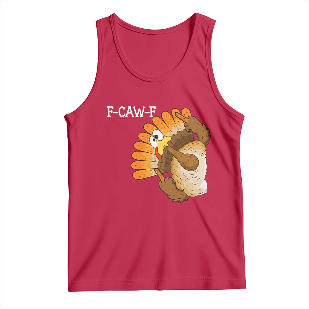 F-Caw-F Funny Silly Turkey Tank Top Happy Thanksgiving Day Family Dinner TS10 Red Print Your Wear