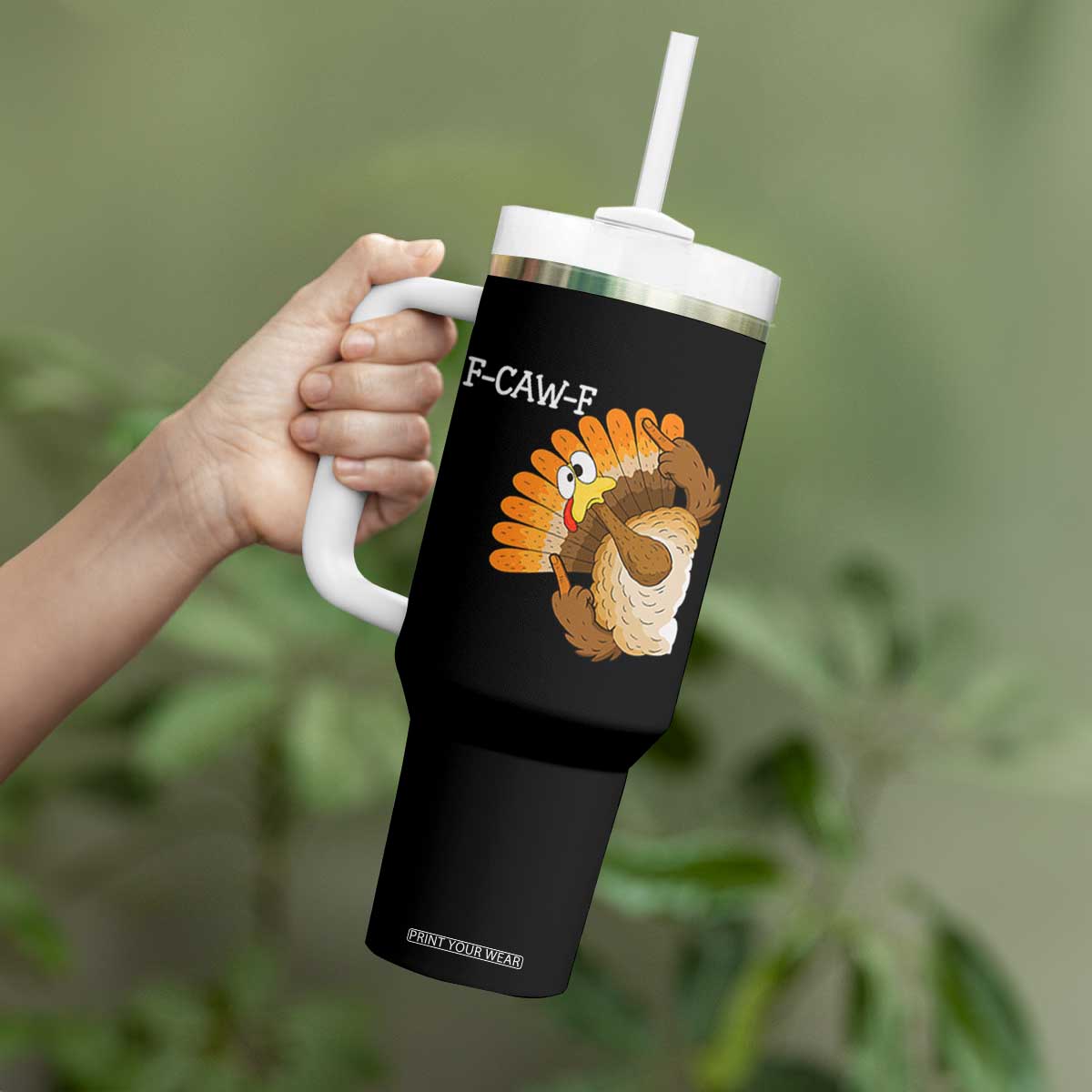 F-Caw-F Funny Silly Turkey Tumbler With Handle Happy Thanksgiving Day Family Dinner TS10 Print Your Wear
