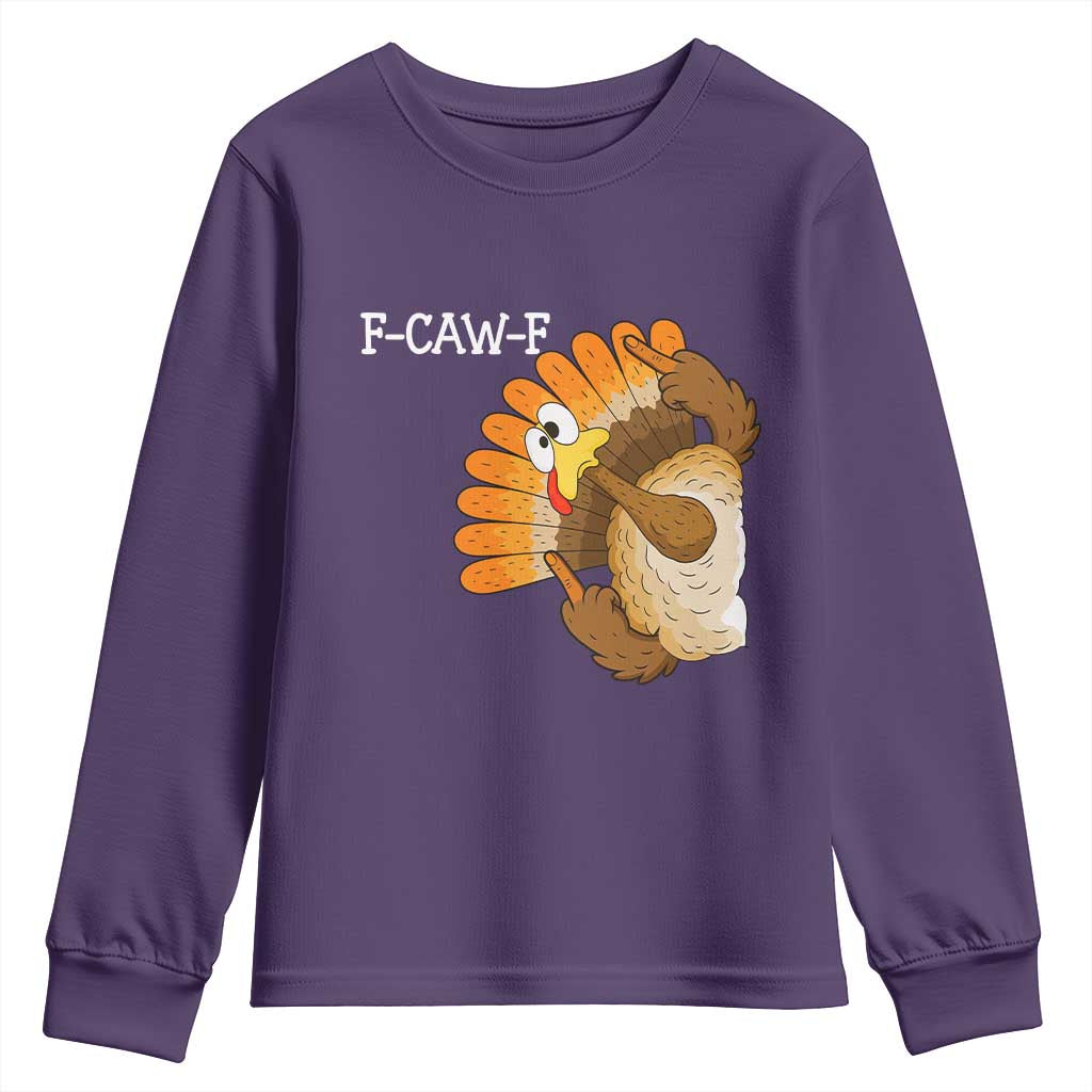 F-Caw-F Funny Silly Turkey Youth Sweatshirt Happy Thanksgiving Day Family Dinner TS10 Purple Print Your Wear
