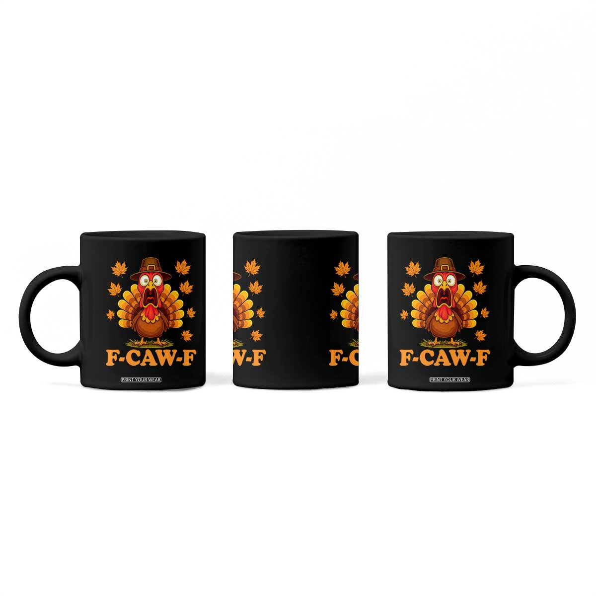 F-Caw-F Funny Turkey Coffee Mug Happy Thanksgiving Day Autumn Family Dinner TS10 Print Your Wear