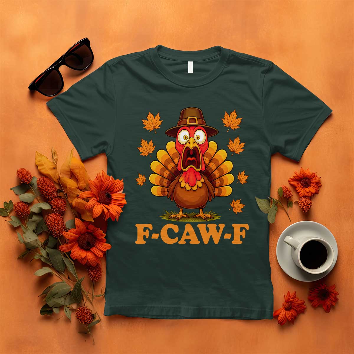 F-Caw-F Funny Turkey T Shirt Happy Thanksgiving Day Autumn Family Dinner TS10 Dark Forest Green Print Your Wear