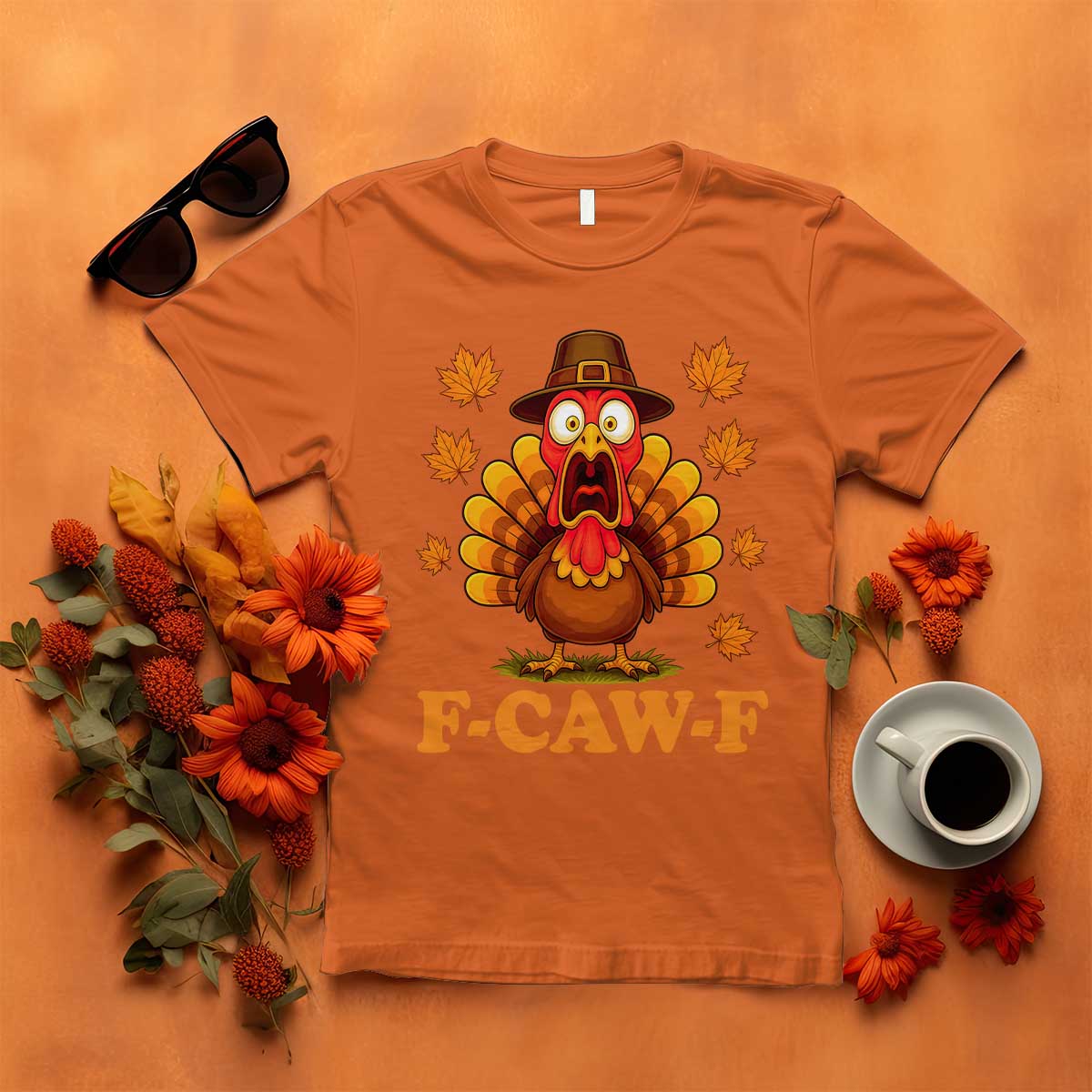 F-Caw-F Funny Turkey T Shirt Happy Thanksgiving Day Autumn Family Dinner TS10 Orange Print Your Wear