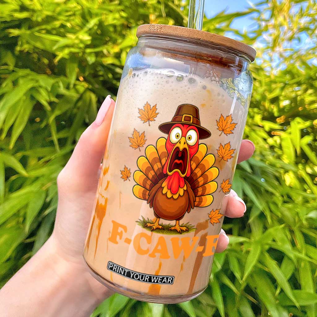 F-Caw-F Funny Turkey Glass Can Happy Thanksgiving Day Autumn Family Dinner TS10 Black Print Your Wear