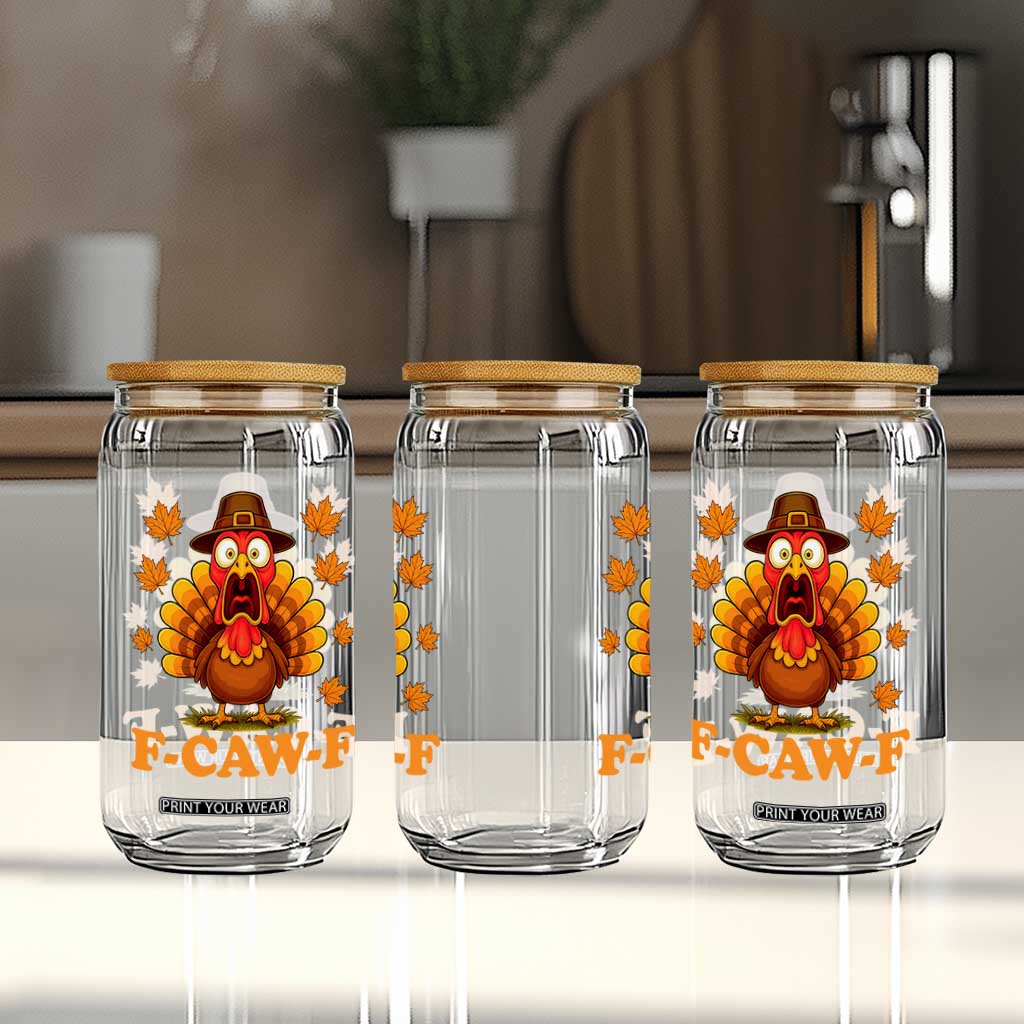 F-Caw-F Funny Turkey Glass Can Happy Thanksgiving Day Autumn Family Dinner TS10 Print Your Wear