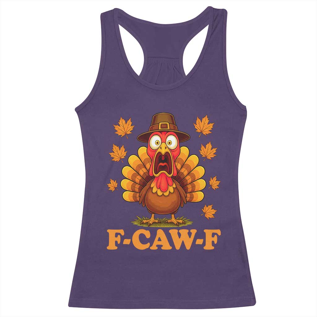 F-Caw-F Funny Turkey Racerback Tank Top Happy Thanksgiving Day Autumn Family Dinner TS10 Purple Print Your Wear