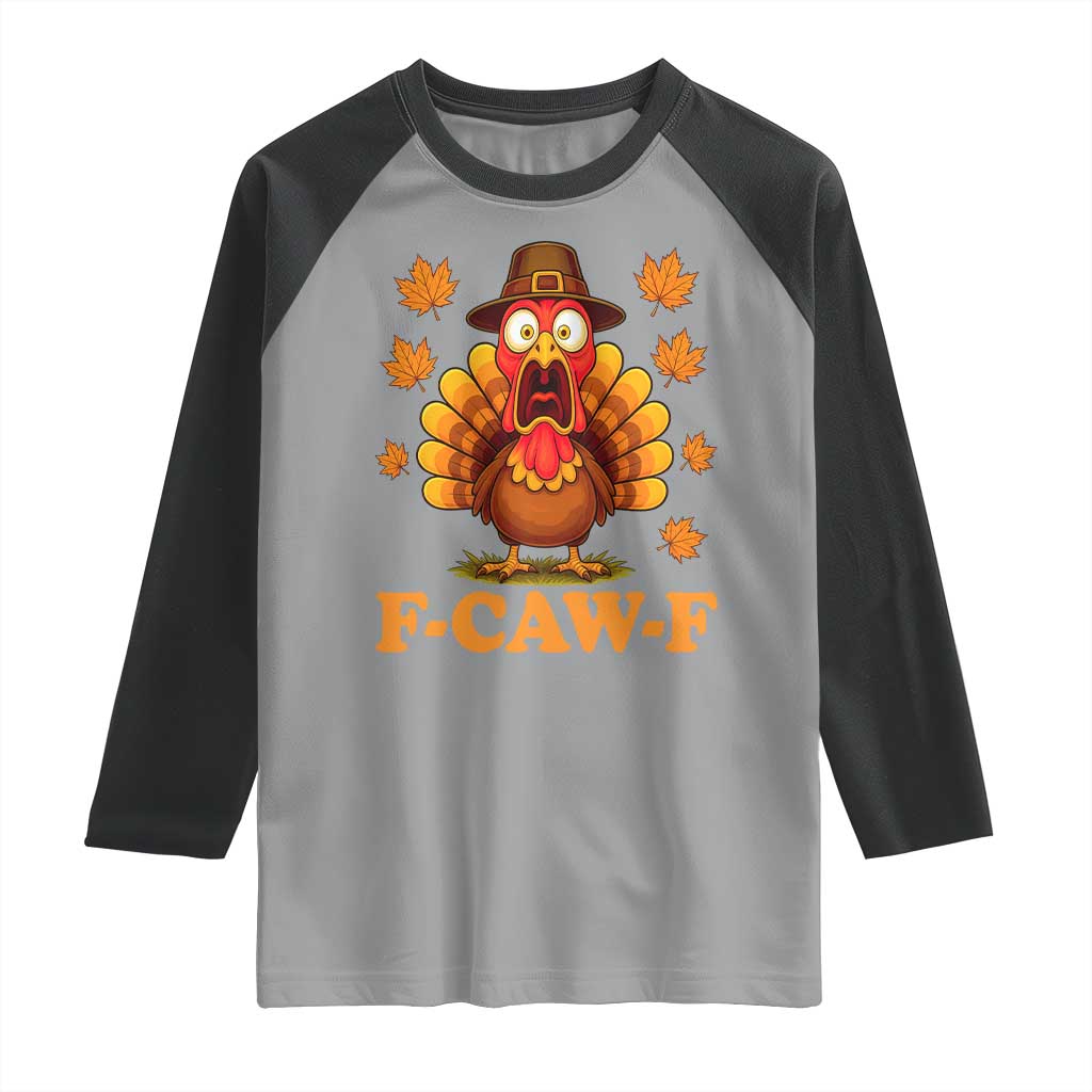 F-Caw-F Funny Turkey Raglan Shirt Happy Thanksgiving Day Autumn Family Dinner TS10 Sport Gray Black Print Your Wear