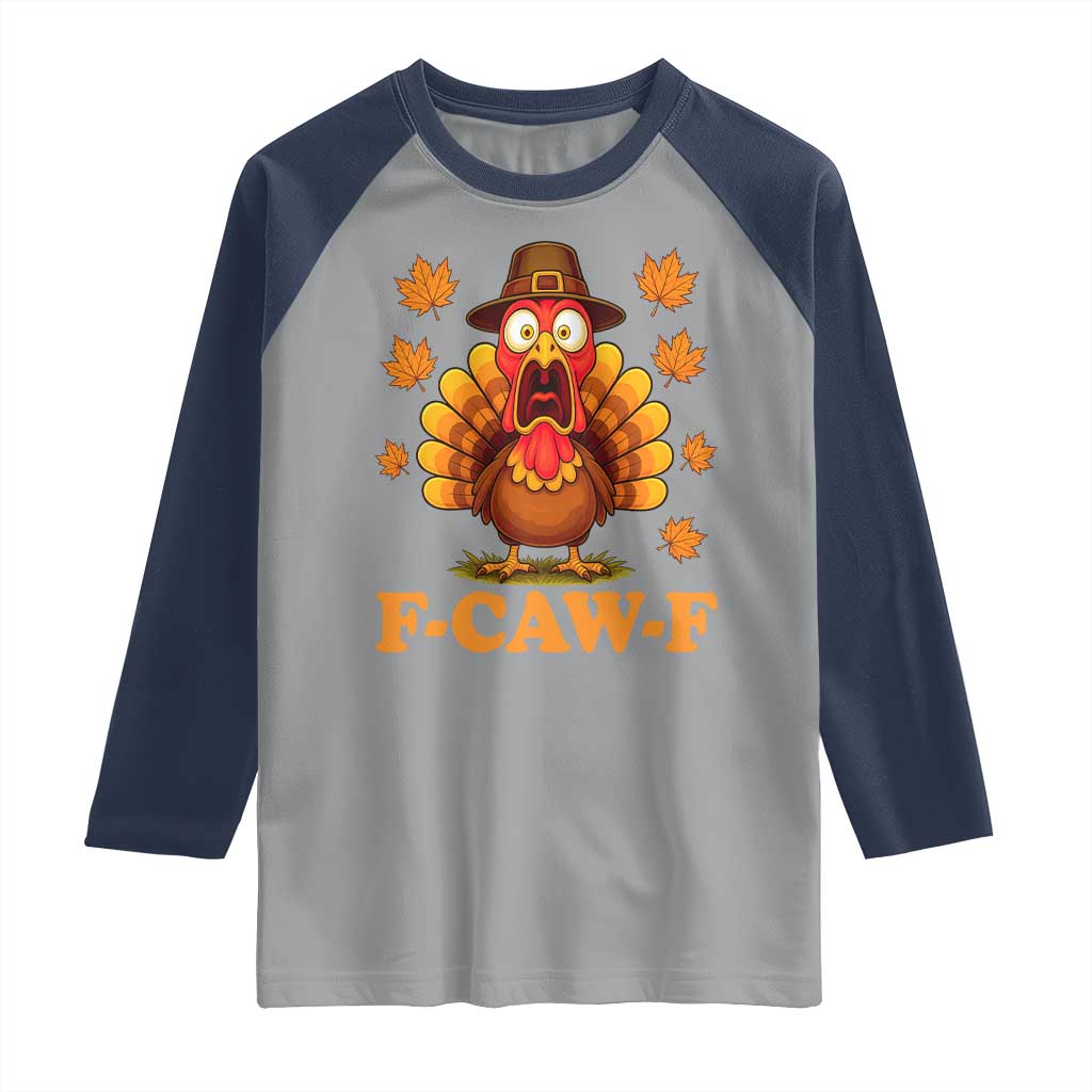 F-Caw-F Funny Turkey Raglan Shirt Happy Thanksgiving Day Autumn Family Dinner TS10 Sport Gray Navy Print Your Wear