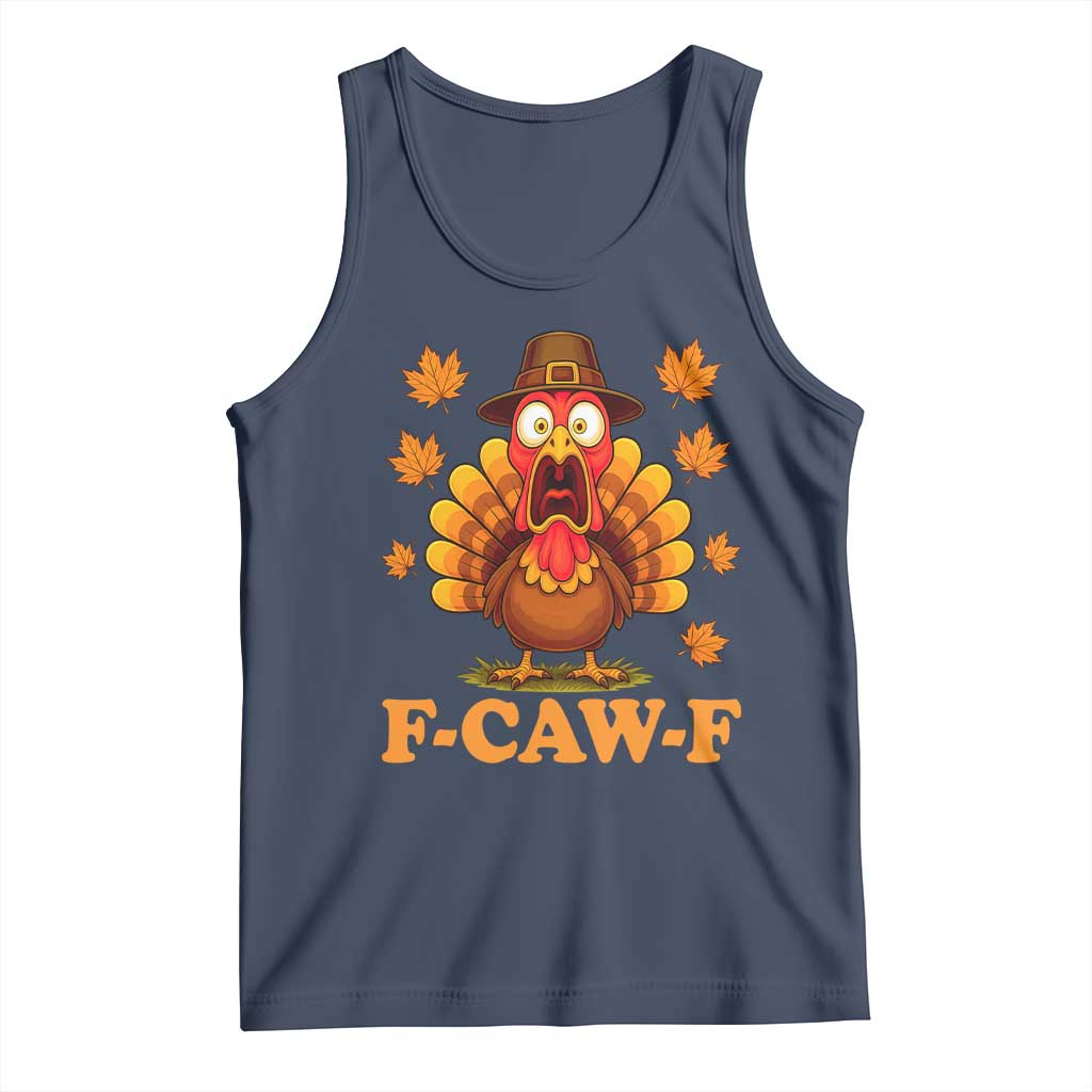 F-Caw-F Funny Turkey Tank Top Happy Thanksgiving Day Autumn Family Dinner TS10 Navy Print Your Wear