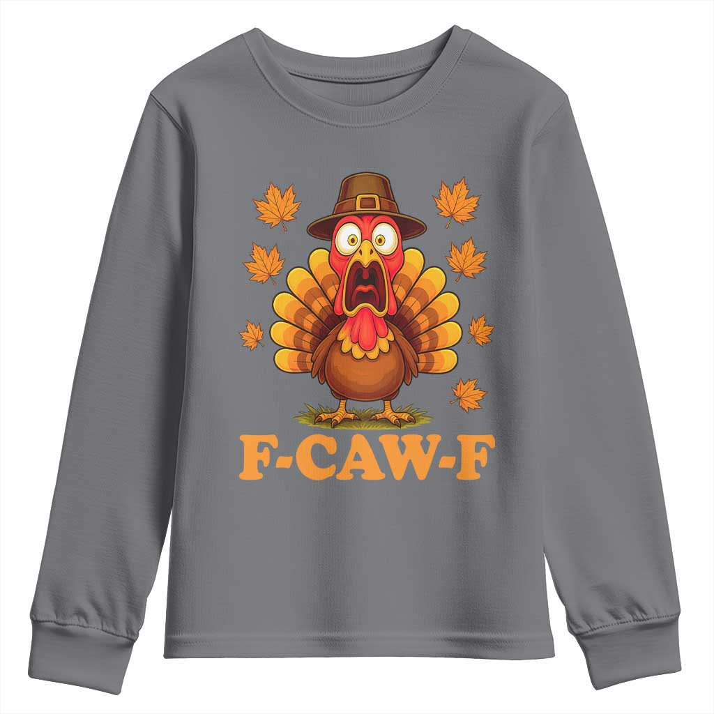 F-Caw-F Funny Turkey Youth Sweatshirt Happy Thanksgiving Day Autumn Family Dinner TS10 Charcoal Print Your Wear