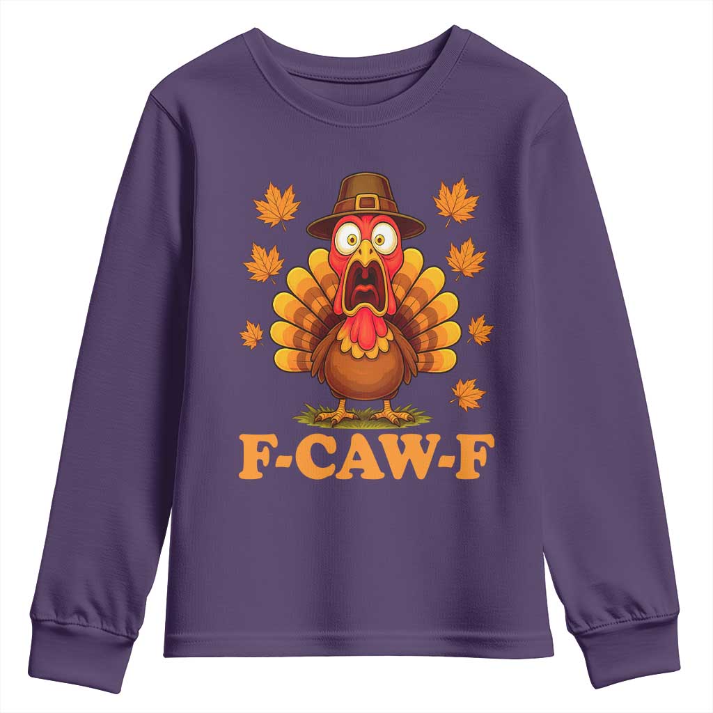 F-Caw-F Funny Turkey Youth Sweatshirt Happy Thanksgiving Day Autumn Family Dinner TS10 Purple Print Your Wear