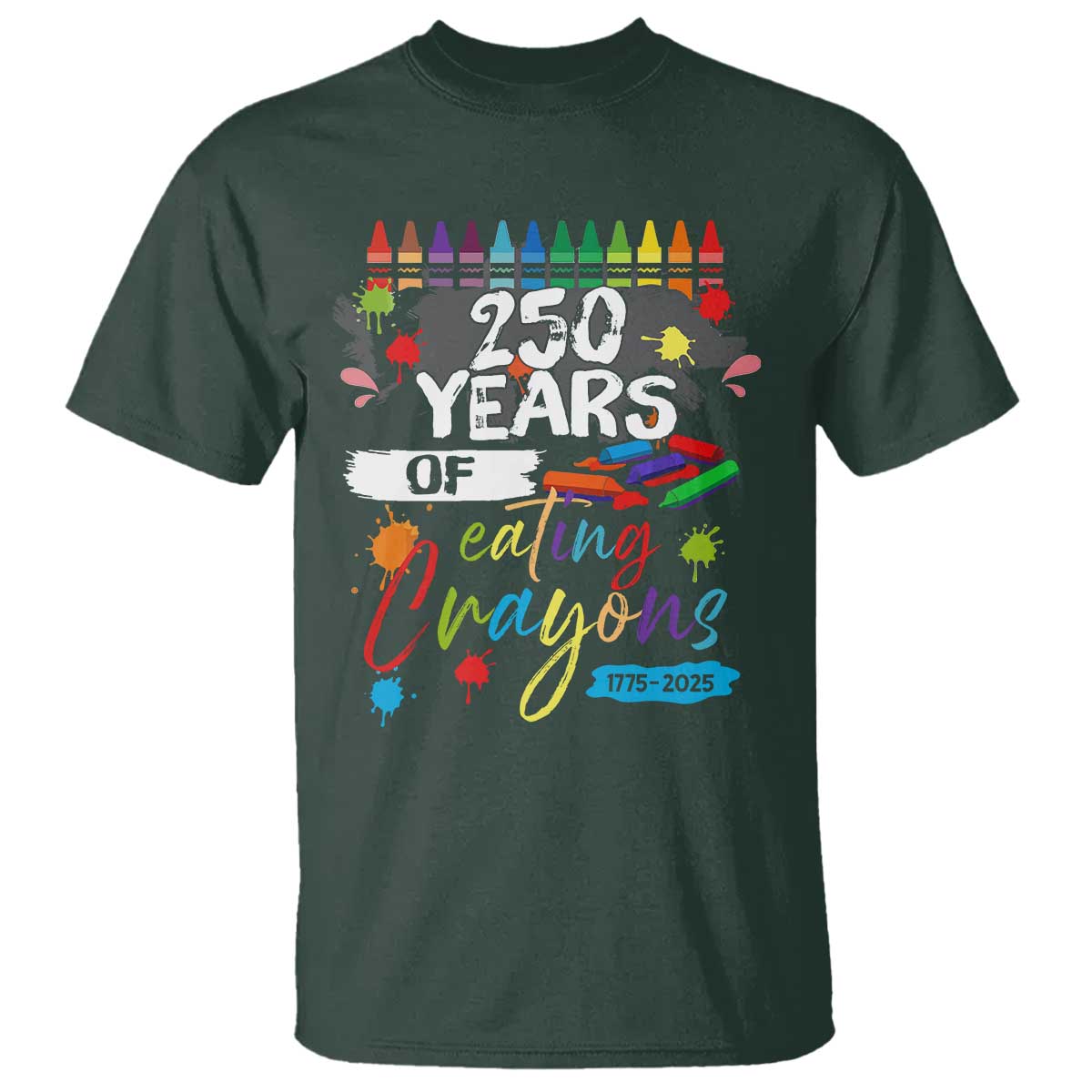 250 Years Of Eating Crayons T Shirt Marine Veteran 250th Anniversary TS10 Dark Forest Green Print Your Wear