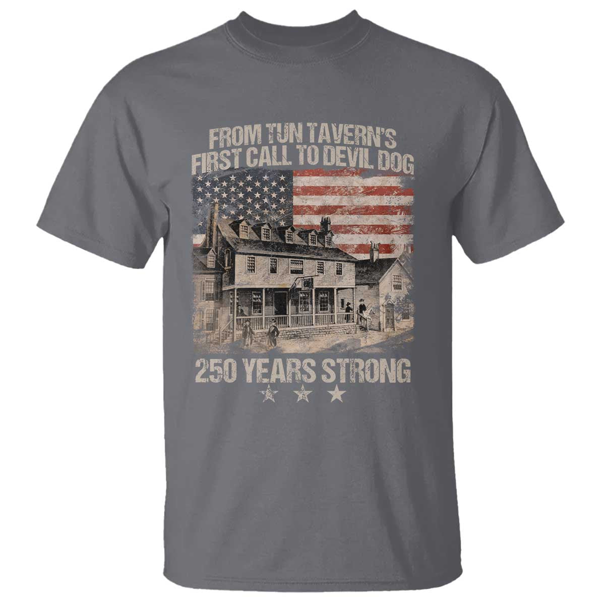 Tun Tavern 250th Anniversary T Shirt Patriotic Veteran Military Gift American Flag TS10 Charcoal Print Your Wear