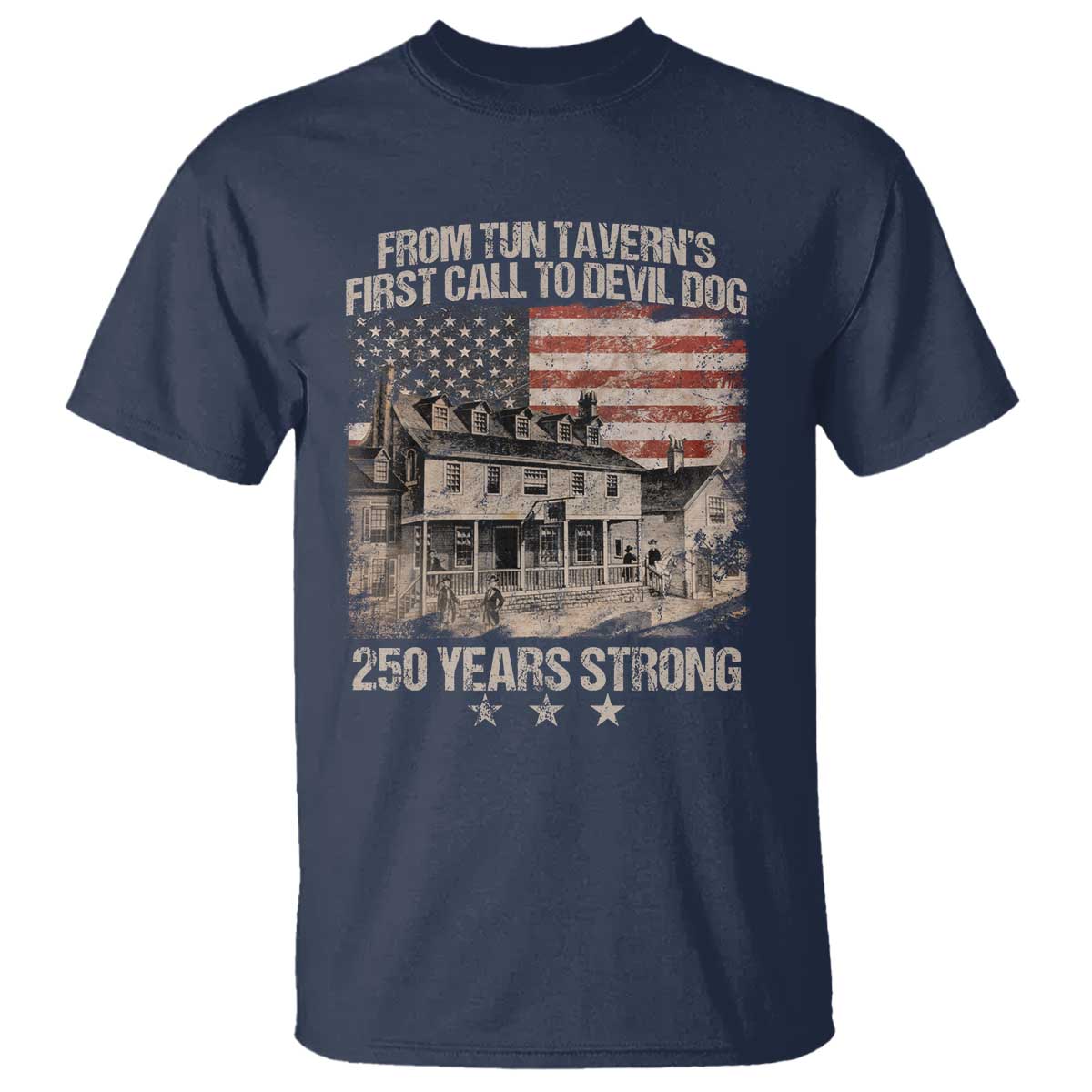 Tun Tavern 250th Anniversary T Shirt Patriotic Veteran Military Gift American Flag TS10 Navy Print Your Wear