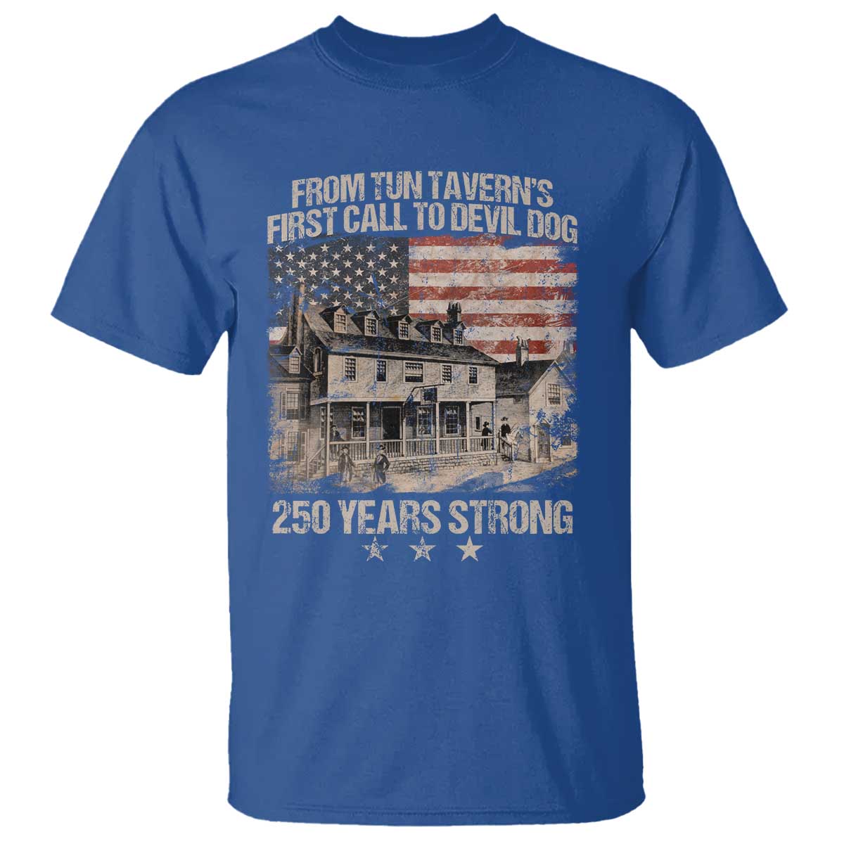 Tun Tavern 250th Anniversary T Shirt Patriotic Veteran Military Gift American Flag TS10 Royal Blue Print Your Wear