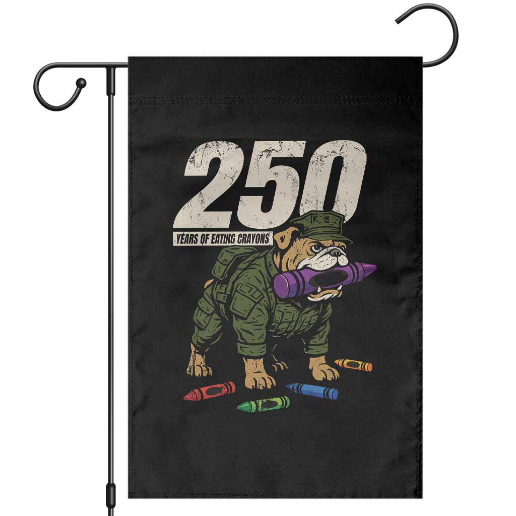 250 Years Of Eating Crayons Garden Flag Vintage Bulldog Patriotic Veteran Military Gift TS10 Black Print Your Wear